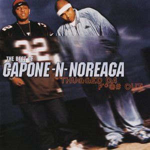 The Best Of Capone -N- Noreaga (Thugged Da F*@# Out)