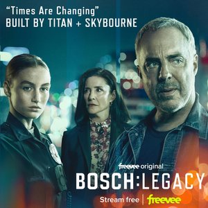 Times Are Changing (from the Freevee Original Series Bosch: Legacy) - Single