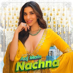 Aaj Main Nachna