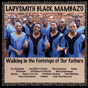 Ladysmith Black Mambazo - Long Walk To Freedom Lyrics - Zortam Music