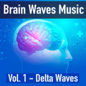 Brain Waves Music, Vol. 1 - Delta Waves