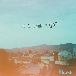 Do I Look Tired? - Single