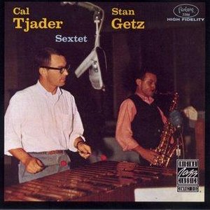 Stan Getz and Cal Tjader: Sextet