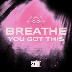 Breathe You Got This - EP