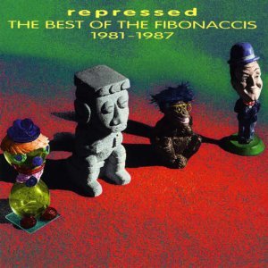 Repressed: The Best of the Fibonaccis (1981-1987)