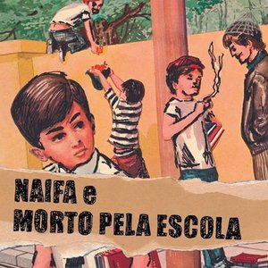 Naifa e Morto Pela Escola