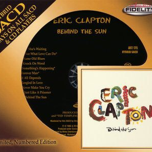Eric Clapton - Behind The Sun [2014 Audio Fidelity SACD AFZ 175] - Zortam Music