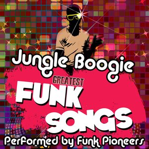 Jungle Boogie - Greatest Funk Songs