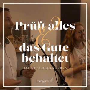 Prüft Alles Und Das Gute Behaltet