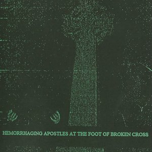 Hemorrhaging Apostles at the Foot of Broken Cross