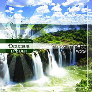 Douceur d'Eden- Slow impact