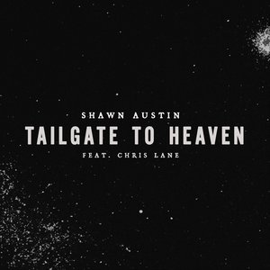 Tailgate to Heaven (feat. Chris Lane)