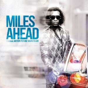 Miles Ahead (Original Motion Picture Soundtrack)