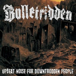 UPBEAT NOISE FOR DOWNTRODDEN PEOPLE