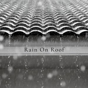 Rain on Roof