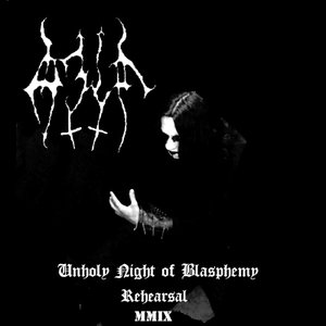 Unholy Night Of Blasphemy - Rehearsal MMIX