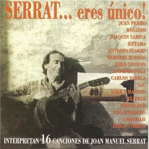 Serrat... Eres Unico