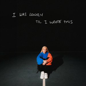 I Was Lonely Til I Wrote This - EP