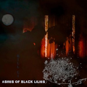 Ashes Of Black Lilies