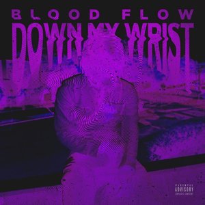 Blood Flow Down My Wrist