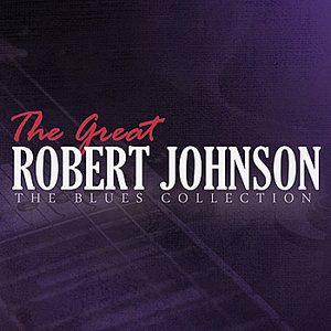 The Great Robert Johnson