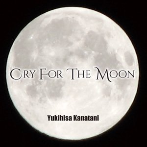 Cry for the Moon