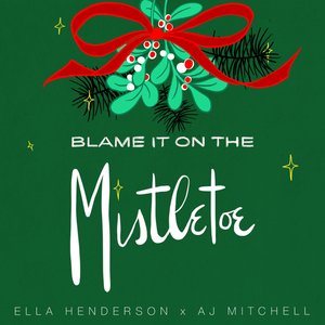 Blame It On The Mistletoe - Single