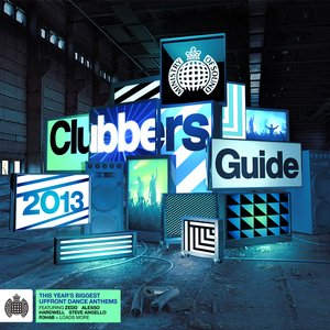 Clubbers Guide 2013 (Mixed By Danny Howard) - Ministry of Sound