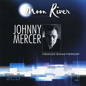 Moon River Mercer Sings Mercer