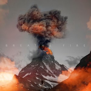 Breathe Fire