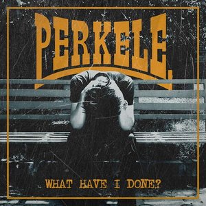 What Have I Done - Single