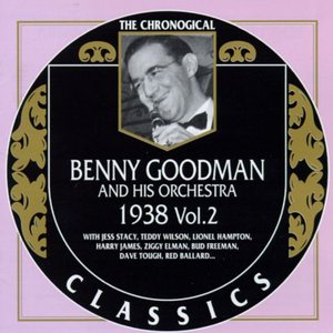 The Chronological Classics: Benny Goodman and His Orchestra 1938, Volume 2