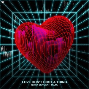 Love Don't Cost A Thing (feat. Talya) - Single