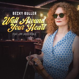 Wall Around Your Heart (feat. Jim Lauderdale) - Single