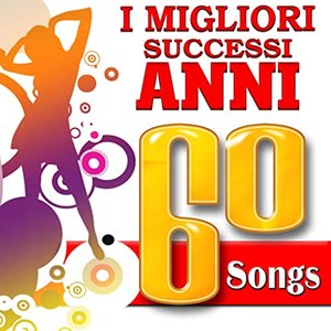 I Migliori Successi Anni 60 Songs