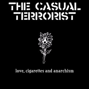 Love, Cigarettes and Anarchism