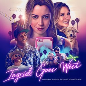 Ingrid Goes West (Original Motion Picture Score)