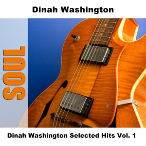 Dinah Washington Selected Hits Vol. 1