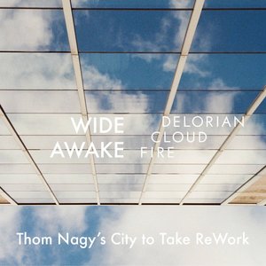 Wide Awake (Thom Nagy's City To Take Rework)
