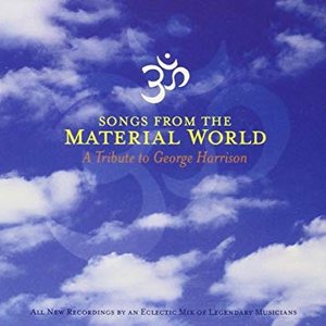 Songs from the Material World - A Tribute to George Harrison