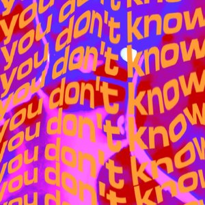 You Don't Know