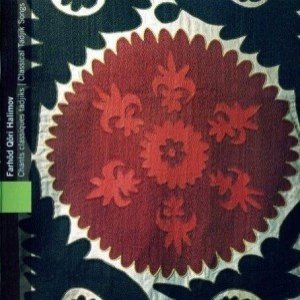 Ouzbékistan - Uzbekistan : Chants Classiques Tadjiks