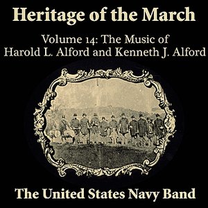 Heritage of the March, Volume 14 the Music of H. Alford & K. Alford