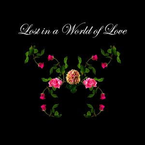 Lost in a World of Love