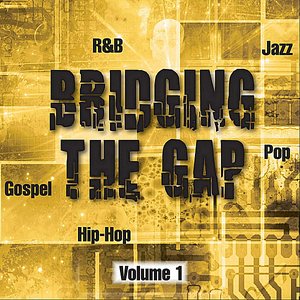 Bridging the Gap, Vol. 1