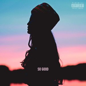 So Good [Explicit]