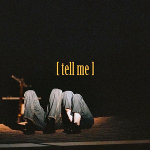 tell me