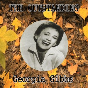The Outstanding Georgia Gibbs