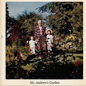 Mr. Andrew's Garden ( the 1st Day )