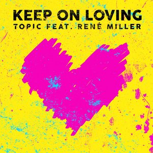 Keep On Loving (feat. René Miller) - Single